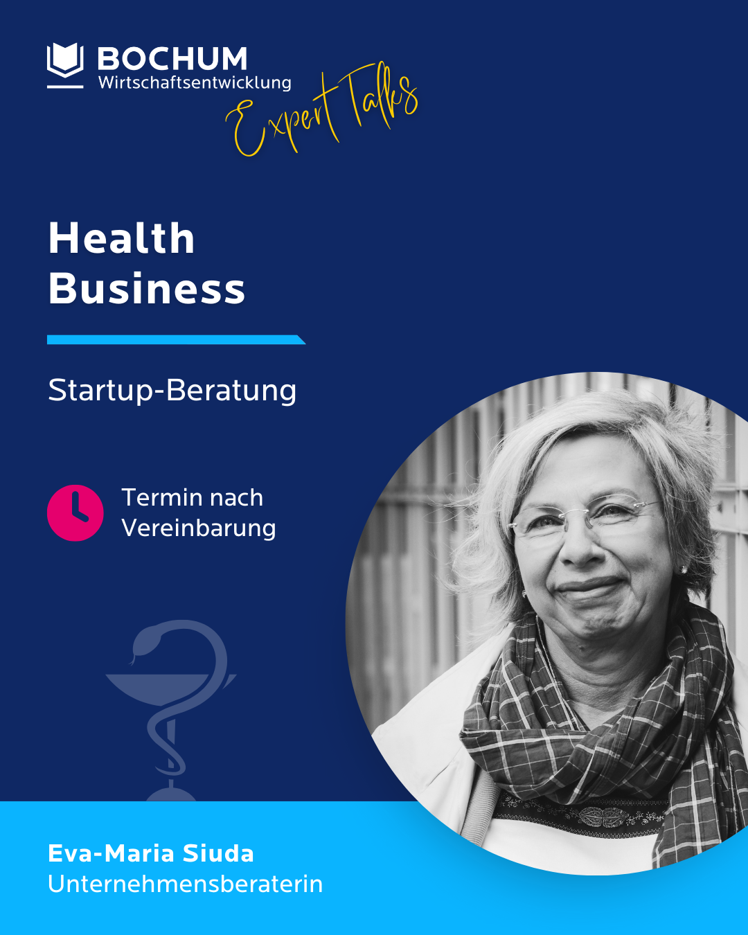 Ankündigung der „Expert Talks“ der Wirtschaftsentwicklung Bochum: Startup-Beratung zum Thema „Health Business“ mit Unternehmensberaterin Eva-Maria Siuda. Termin nach Vereinbarung.