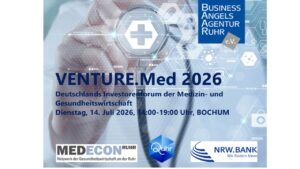 VENTURE Med 2026 Ankündigungsbild für „VENTURE.Med 2026“, ein deutsches Investorenforum der Medizin- und Gesundheitswirtschaft. Die Veranstaltung findet am Dienstag, 14. Juli 2026, von 14:00 bis 19:00 Uhr in Bochum statt. Das Bild zeigt das Logo der Business Angels Agentur Ruhr e.V. sowie Partnerlogos von MEDECON Ruhr, Quhr, und NRW.BANK. Es zeigt einen unscharfen Hintergrund eines Arztes, der ein leuchtendes medizinisches Symbol und eine grafische Darstellung eines Stethoskops hält.